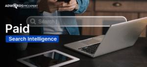 The Complete Guide to Using Paid Search Intelligence in PPC Campaigns