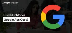 How Much Does Google Ads Cost? A Simple Guide for Business Owners