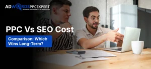 PPC vs SEO Cost Comparison: Which Wins Long-Term?