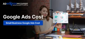 Small Business Google Ads Cost Guide for 2026: Budget, CPC, and Expected ROI