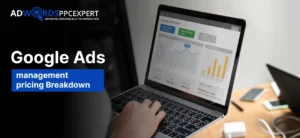 How Much Should You Pay for Google Ads Management? Full Pricing Breakdown