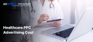 Healthcare PPC Advertising Cost – A Detailed Along with Its Benefits and Challenges 