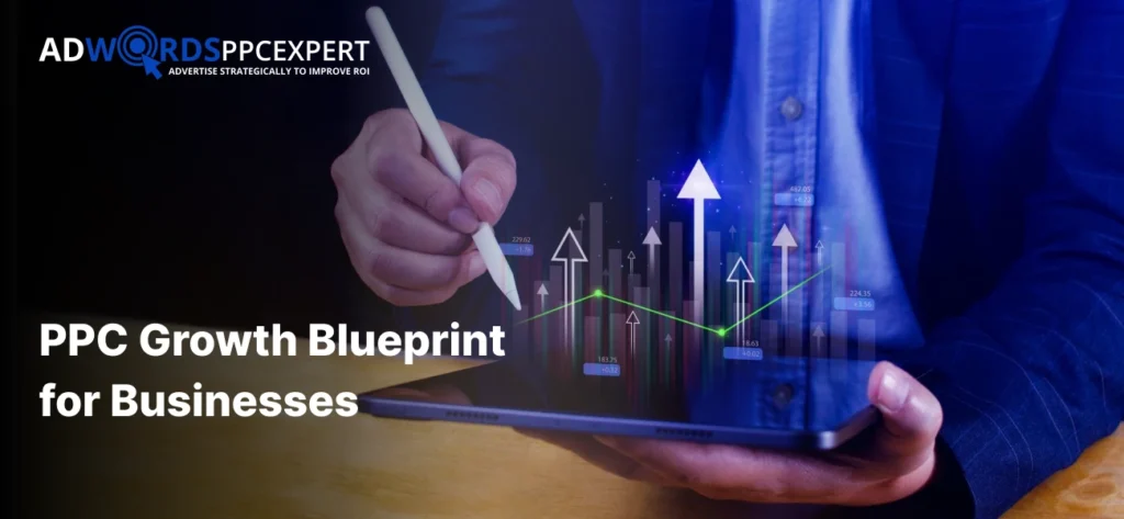 PPC Growth Blueprint for Businesses