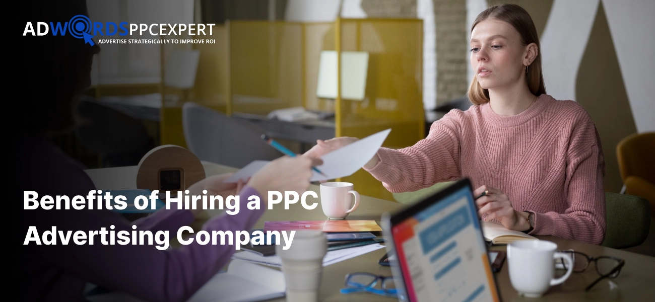 Benefits of Hiring a PPC Advertising Company