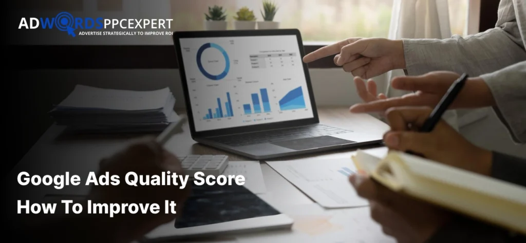 Google Ads Quality Score_ How to Improve It (Real Case Study)