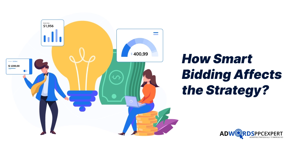 How Smart Bidding Affects the Strategy_