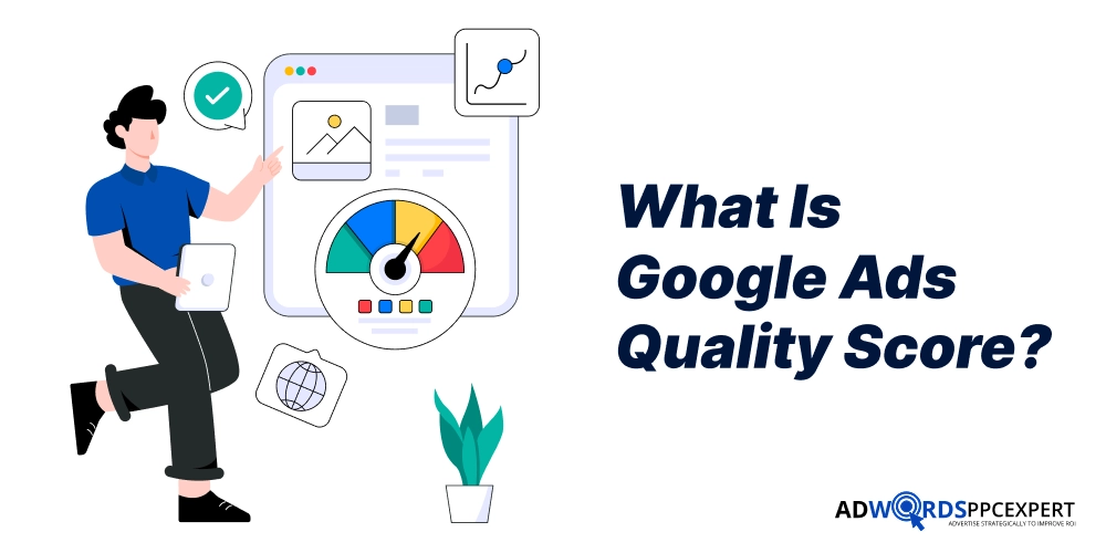 What Is Google Ads Quality Score_