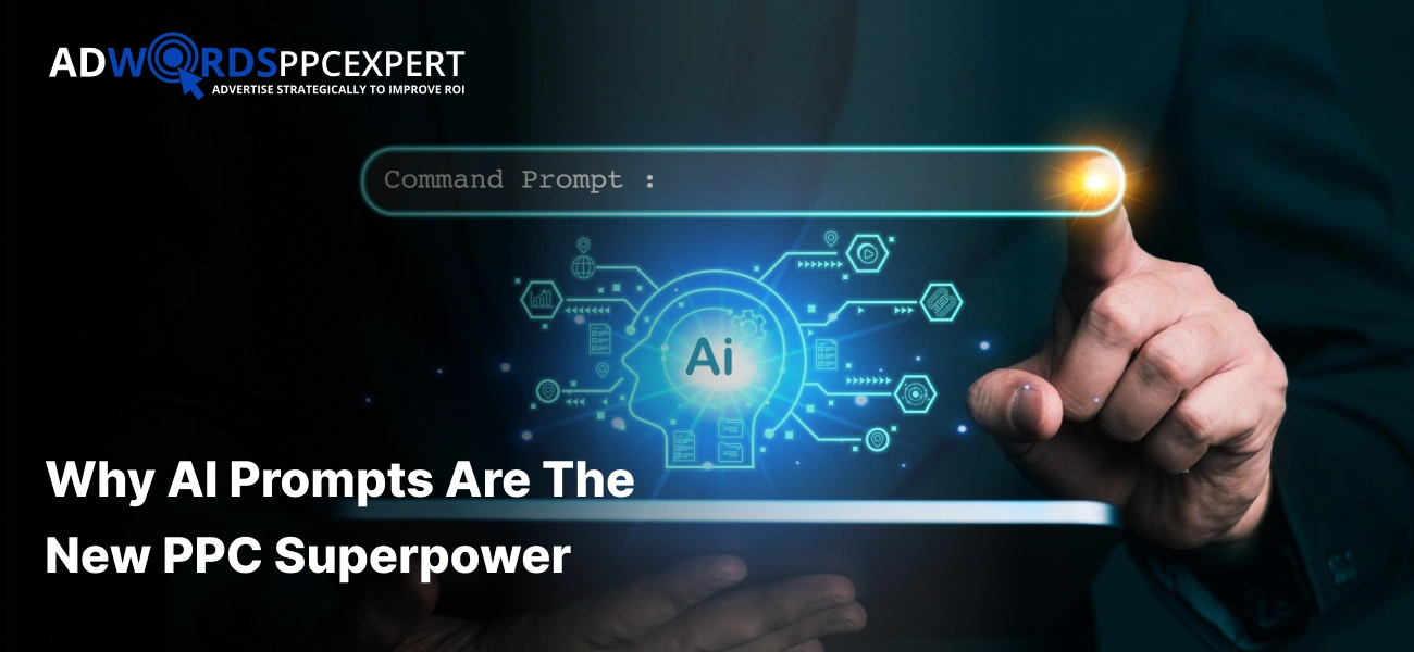 Why AI Prompts Are the New PPC Superpower