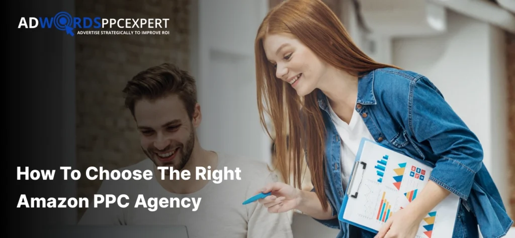 How to Choose the Right Amazon PPC Agency